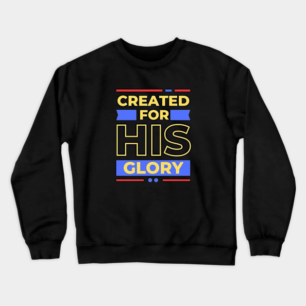 Created for his glory | Christian Crewneck Sweatshirt by All Things Gospel